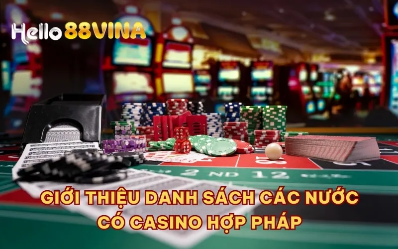 Giới thiệu danh sách các nước có casino hợp pháp